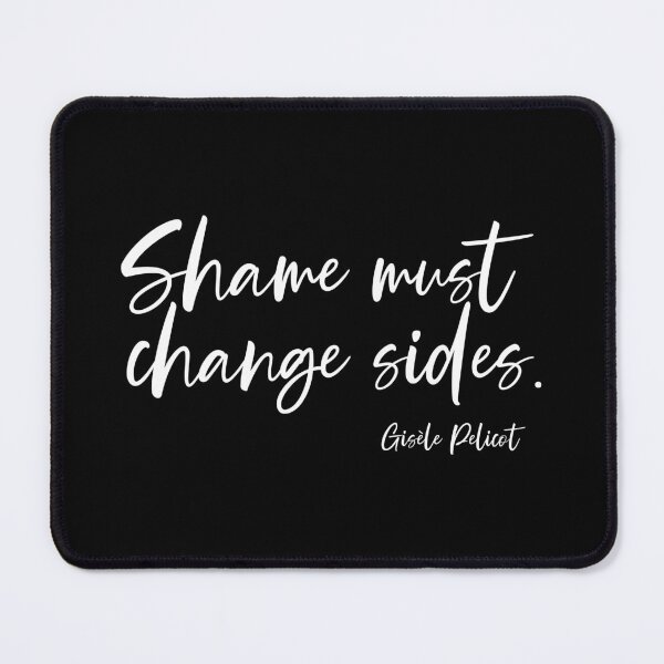 Item preview, Shame must change sides - Gisèle Pelicot designed and sold by kobyakov.