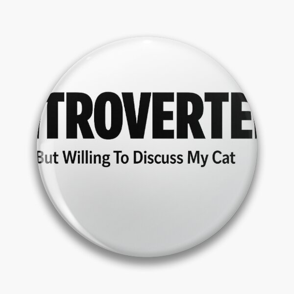 Item preview, Introverted But Willing To Discuss My Cat designed and sold by NicheThreadCo.