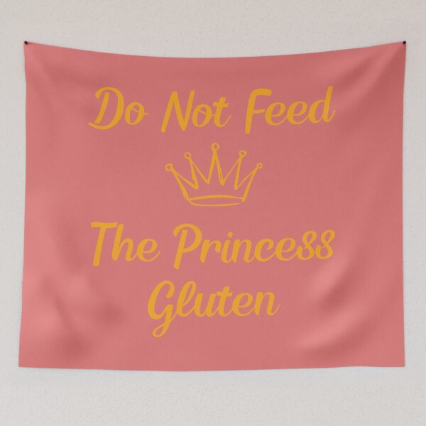 Item preview, Do Not Feed The Princess Gluten Funny Gift For Gluten Sensitivity designed and sold by WearFine.
