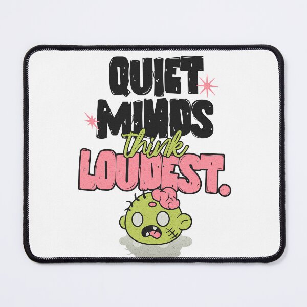 Item preview, Quiet Minds Think Loudest designed and sold by SoulTreasures.