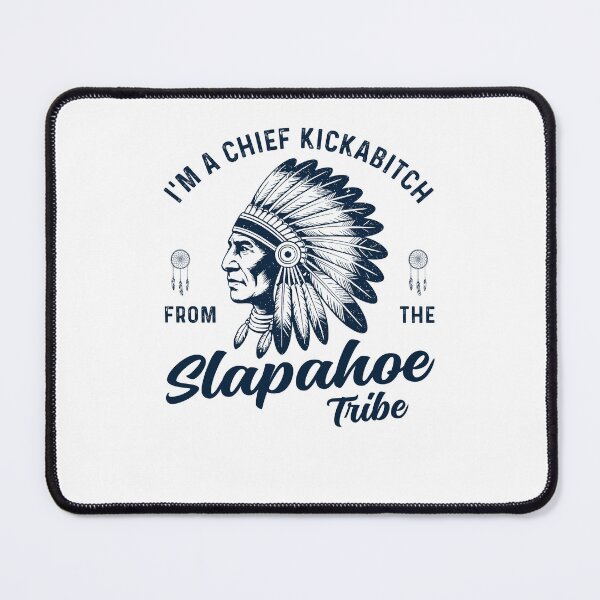 Item preview, I'm Chief Kickabitch From The Tribe designed and sold by suhairee-studio.