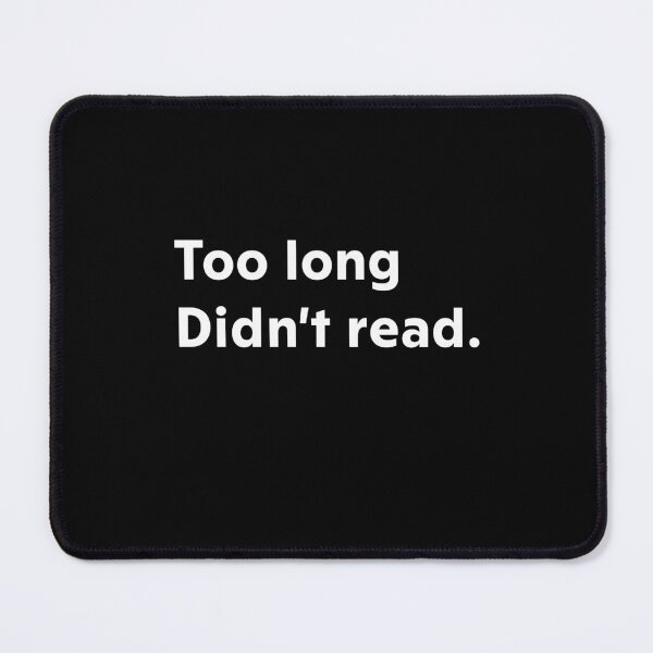 Item preview, Too Long Didn't Read. designed and sold by upliv.