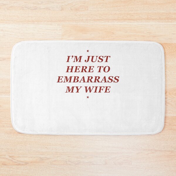 Item preview, I'm Just Here to Embarrass My Wife Funny Husband designed and sold by suhairee-studio.