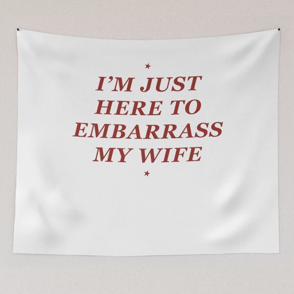 Item preview, I'm Just Here to Embarrass My Wife Funny Husband designed and sold by suhairee-studio.
