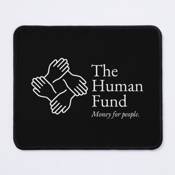 Item preview, THE HUMAN FUND designed and sold by oddwonders.
