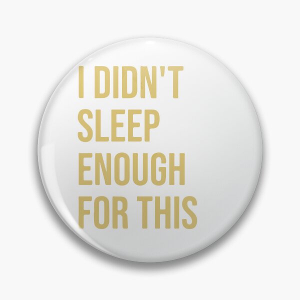 Item preview, I Didn't Sleep Enough For This Minimalist Yellow Typography designed and sold by silviaarzamendia.