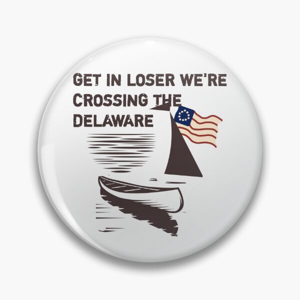 Item preview, Hop in, losers, we're crossing the Delaware for fun! designed and sold by vibeno1.