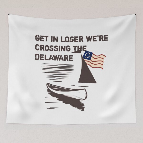 Item preview, Hop in, losers, we're crossing the Delaware for fun! designed and sold by vibeno1.