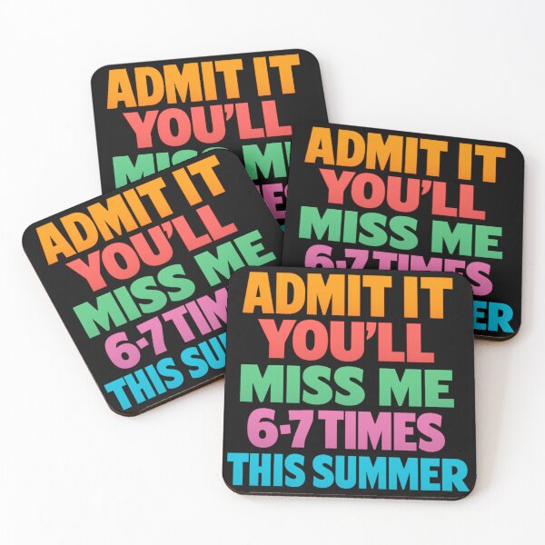 Item preview, Admit It You’ll Miss Me 6-7 Times This Summer designed and sold by CutOutIdols.