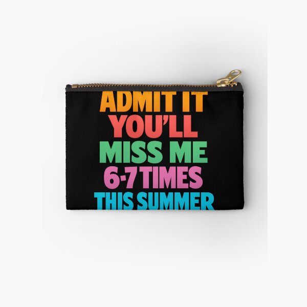 Item preview, Admit It You’ll Miss Me 6-7 Times This Summer designed and sold by CutOutIdols.