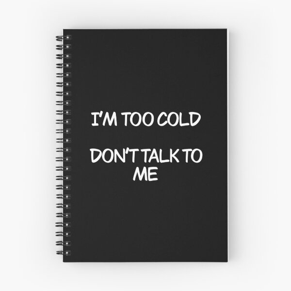 Item preview, I’m too cold don’t talk to me designed and sold by Animals-by-JB.