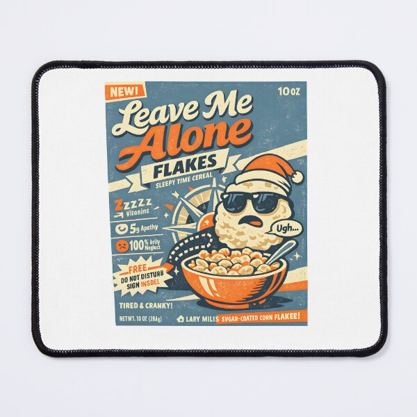 Item preview, Leave Me Alone Flakes Funny Cereal Design designed and sold by Naviora.