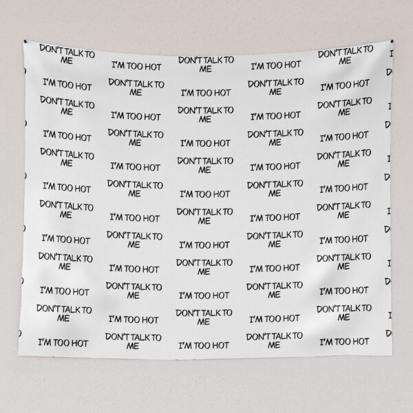 Item preview, I’m too hot don’t talk to me designed and sold by Animals-by-JB.