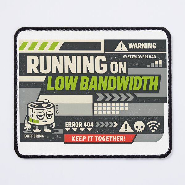 Item preview, Running On Low Bandwidth Burnout Humor Design designed and sold by Naviora.