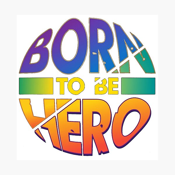 Item preview, Born to be a hero designed and sold by GraphicStyleX.