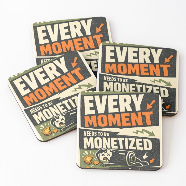 Item preview, Not Every Moment Needs To Be Monetized Design designed and sold by Naviora.
