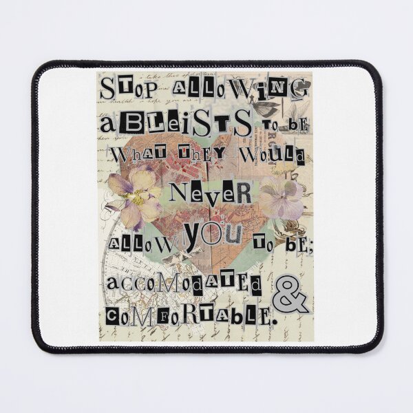 Item preview, Stop allowing ableists to be what they would never let YOU be: accomodated and comfortable  designed and sold by -Archie Alexandre-.