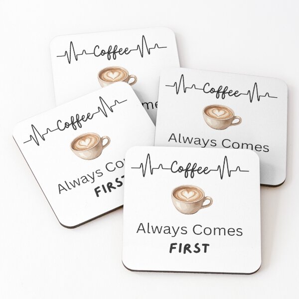 Item preview, Coffee Always Comes First-- Cute Coffee Lover Design designed and sold by InkVibe Design.