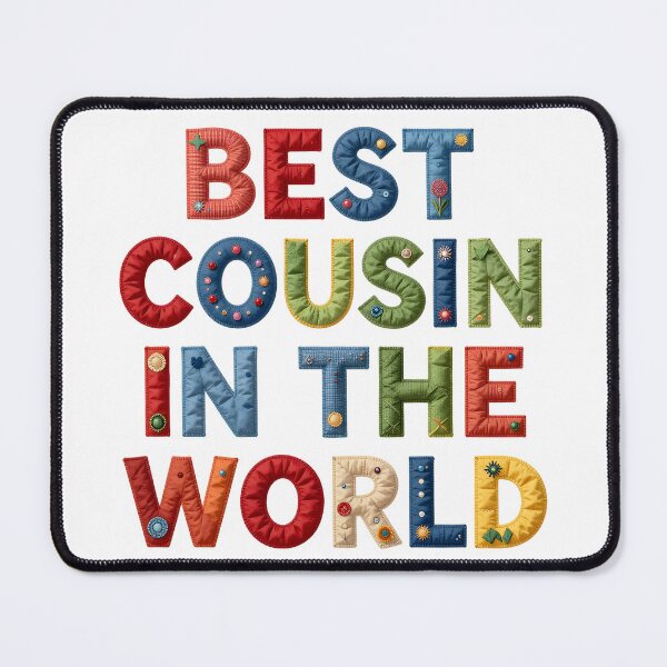 Item preview, BEST COUSIN IN THE WORLD - IN FAUX LETTERING designed and sold by AlexOBrienArt.