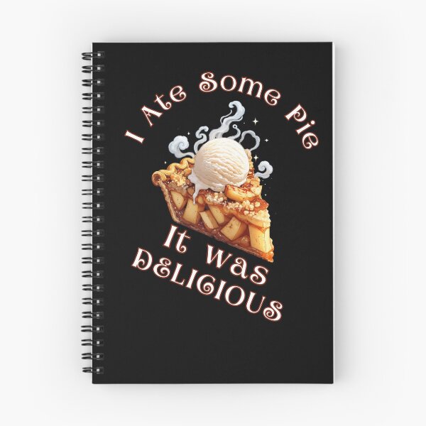 Item preview, I Ate Some Pie It Was Delicious. Funny Dessert Lover Apple Pie Ice Cream Gift Graphic designed and sold by Creative-Sanc.