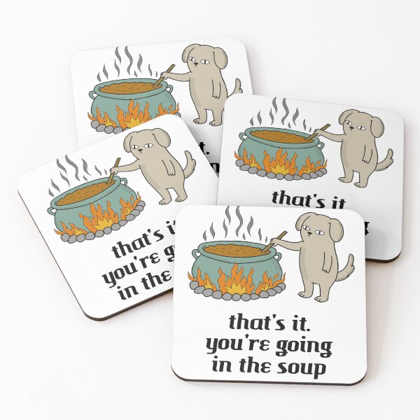 Item preview, That’s It You’re Going In The Soup designed and sold by bmcreationsCo.