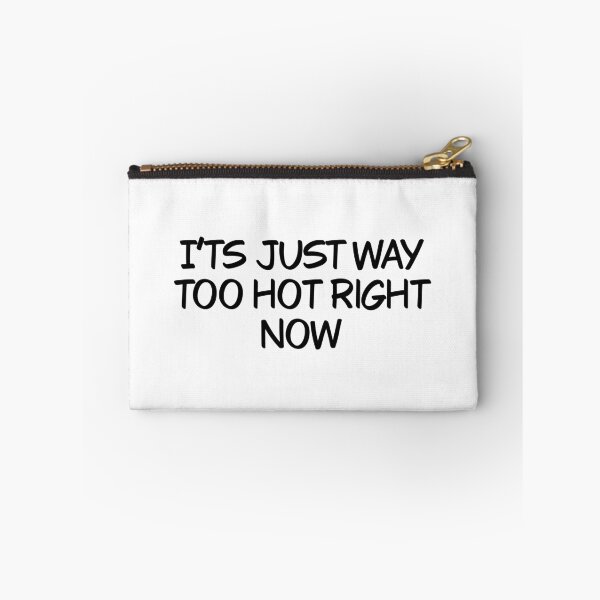 Item preview, It’s just way too hot right now designed and sold by Animals-by-JB.