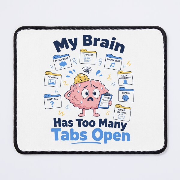 Item preview, My Brain Has Too Many Tabs Open — Funny Anxiety T-Shirt designed and sold by WornWildCo.