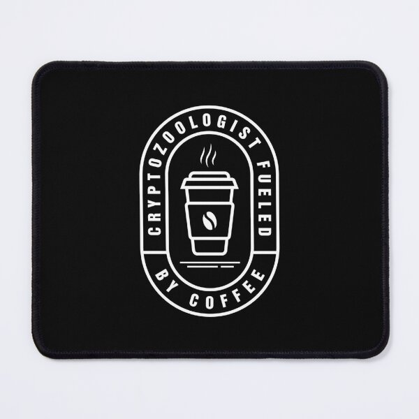 Item preview, Cryptozoologist Fueled By Coffee designed and sold by MaryAller.