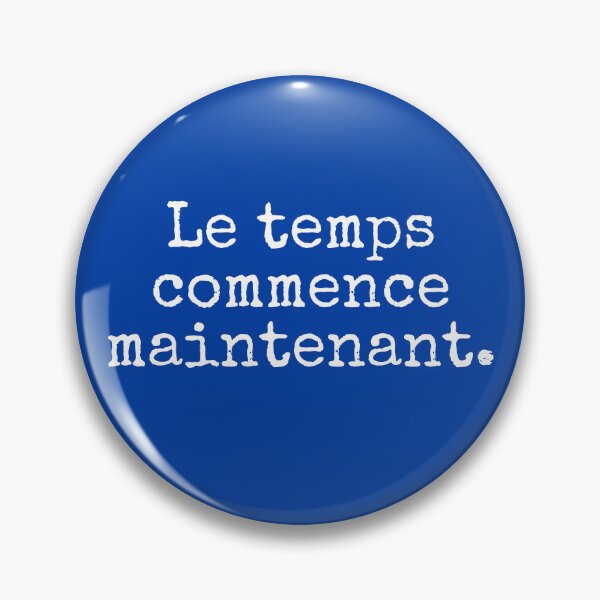Item preview, Le temps commence maintenant. (Your time starts now) designed and sold by ianmcgecko.