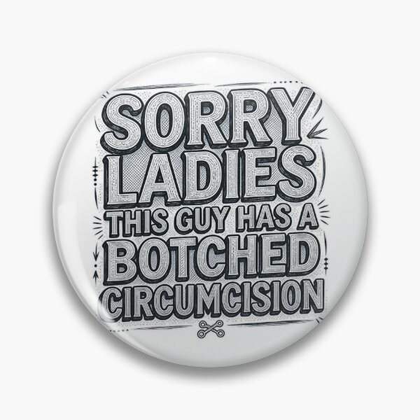 Item preview, Sorry Ladies This Guy Has A Botched Circumcision Funny T-Shirt designed and sold by MerchlyMike.