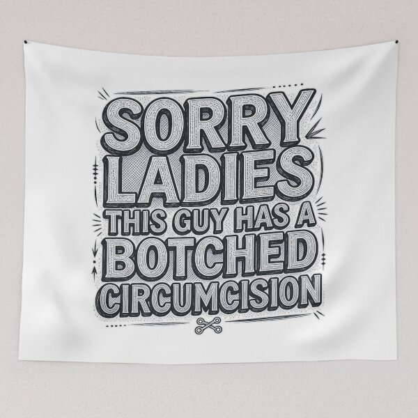 Item preview, Sorry Ladies This Guy Has A Botched Circumcision Funny T-Shirt designed and sold by MerchlyMike.