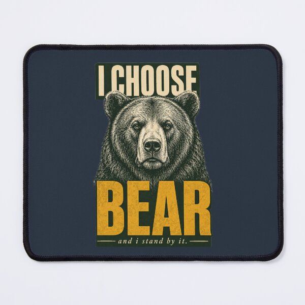 Item preview, I Choose Bear Funny Wildlife Meme designed and sold by PunchDrop.
