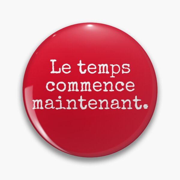 Item preview, Le temps commence maintenant. (Your time starts now) designed and sold by ianmcgecko.