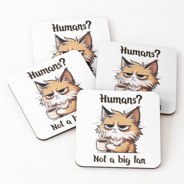 Item preview, Humans Not A Big Fan | Funny Grumpy Coffee Cat Meme designed and sold by BlackCat Vibe.