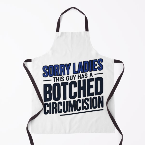 Item preview, Sorry Ladies This Guy Has A Botched Circumcision Bold Text T-Shirt designed and sold by MerchlyMike.