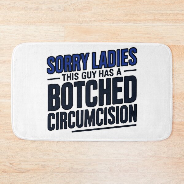 Item preview, Sorry Ladies This Guy Has A Botched Circumcision Bold Text T-Shirt designed and sold by MerchlyMike.
