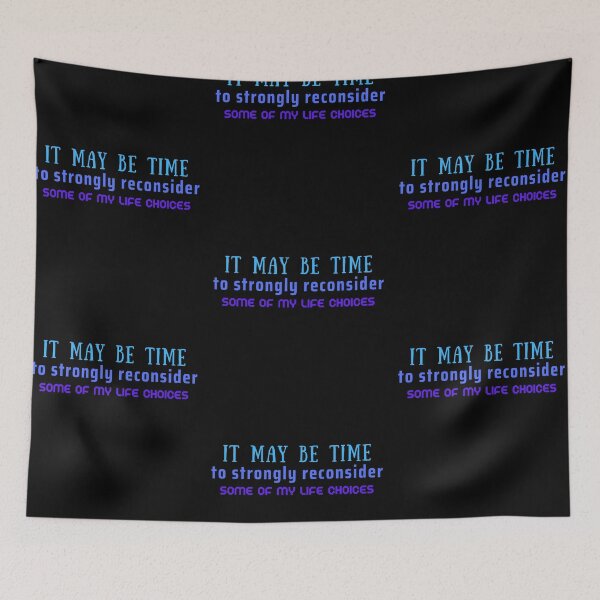 Item preview, Time to Reconsider My Life Choices designed and sold by SnarkSharks.
