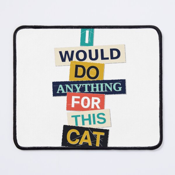 Item preview, I Would Do Anything For This Cat Funny Cat Lover Tee T_shirt  designed and sold by happyshirt27.