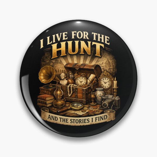 Item preview, I Live for the Hunt and the Stories I Find - Antique Collector Vintage designed and sold by SidTastic .