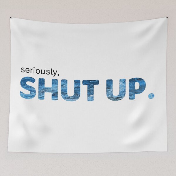 Item preview, Seriously, Shut Up designed and sold by Mascara Junkie Designs.