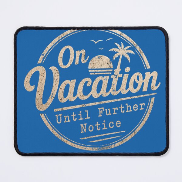 Item preview, On Vacation Until Further Notice — Retro Distressed Typewriter Logo designed and sold by Jandedan.