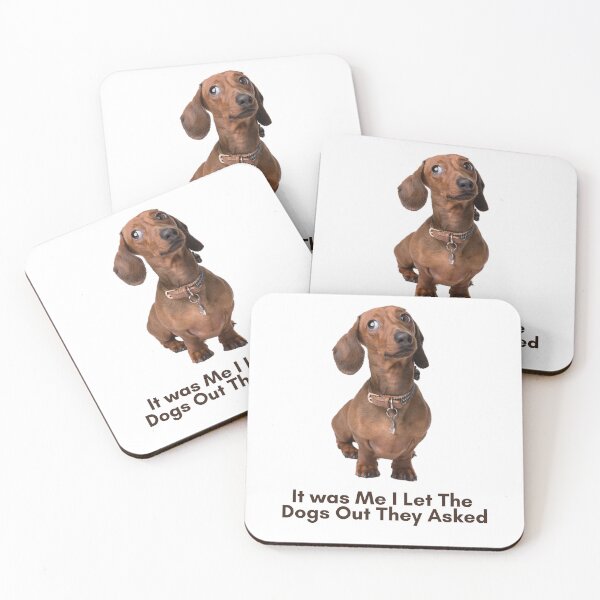 Item preview, It Was Me I Let The Dogs Out They Asked – Funny Dachshund Meme designed and sold by Cutie Galore.