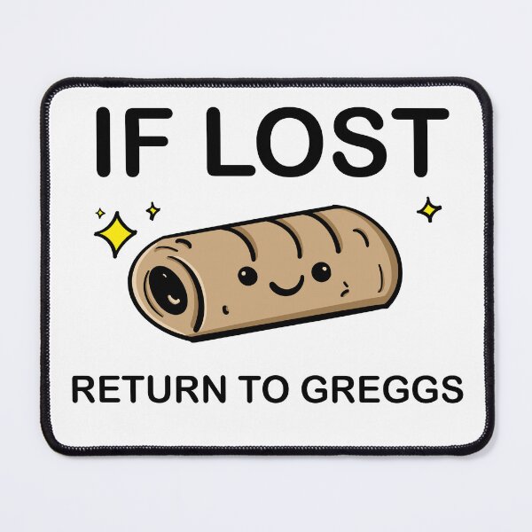 Item preview, If Lost Return To Greggs – Cute Sausage Roll designed and sold by oilbyme.