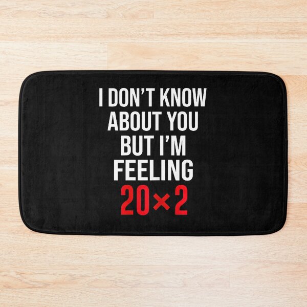Item preview, I Don'T Know About You But I'M Feeling 20X2 40Th Birthday designed and sold by Fereskabilon.