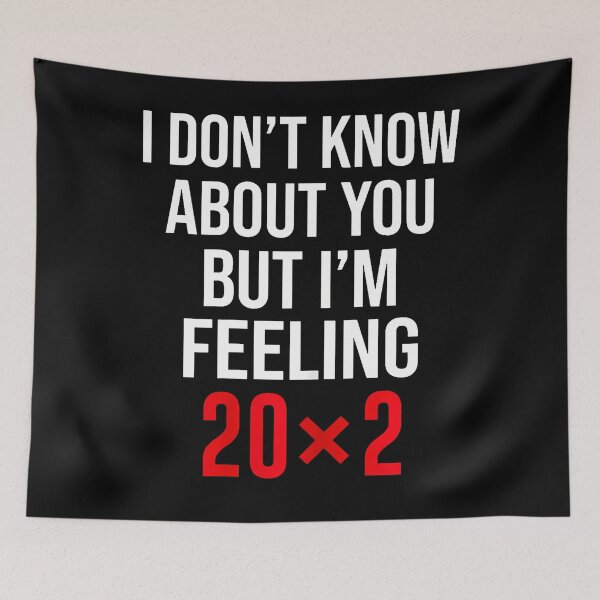 Item preview, I Don'T Know About You But I'M Feeling 20X2 40Th Birthday designed and sold by Fereskabilon.
