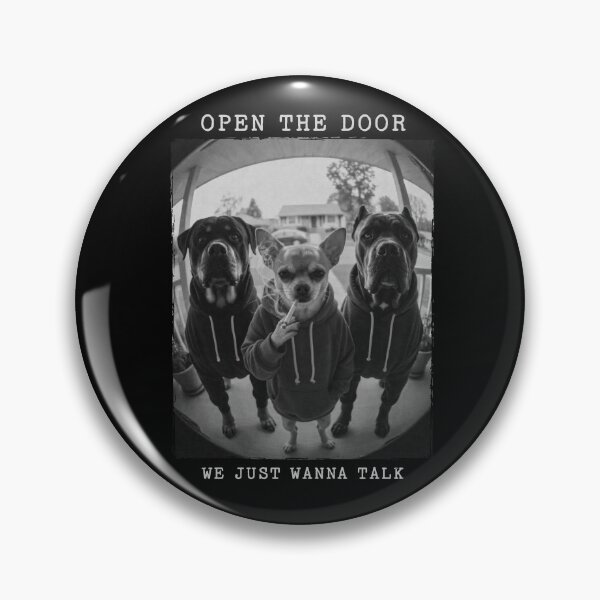 Item preview, Funny Dog Gang Open The Door We Just Wanna Talk designed and sold by d247.