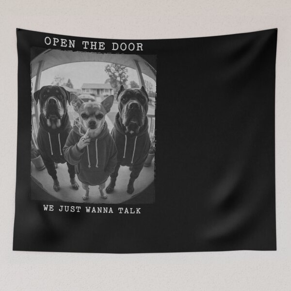 Item preview, Funny Dog Gang Open The Door We Just Wanna Talk designed and sold by d247.