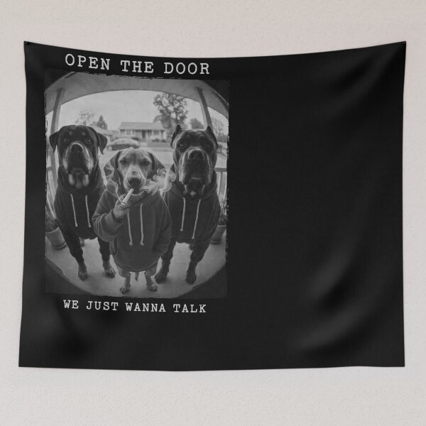 Item preview, Open Door Dogs We Just Wanna Talk Humor designed and sold by d247.