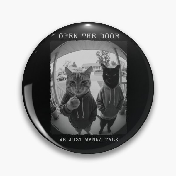 Item preview, Open The Door We Just Wanna Talk Funny Cats designed and sold by d247.