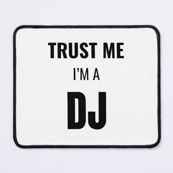 Item preview, Trust Me I'm a DJ (Black) designed and sold by ShipCrewNation.